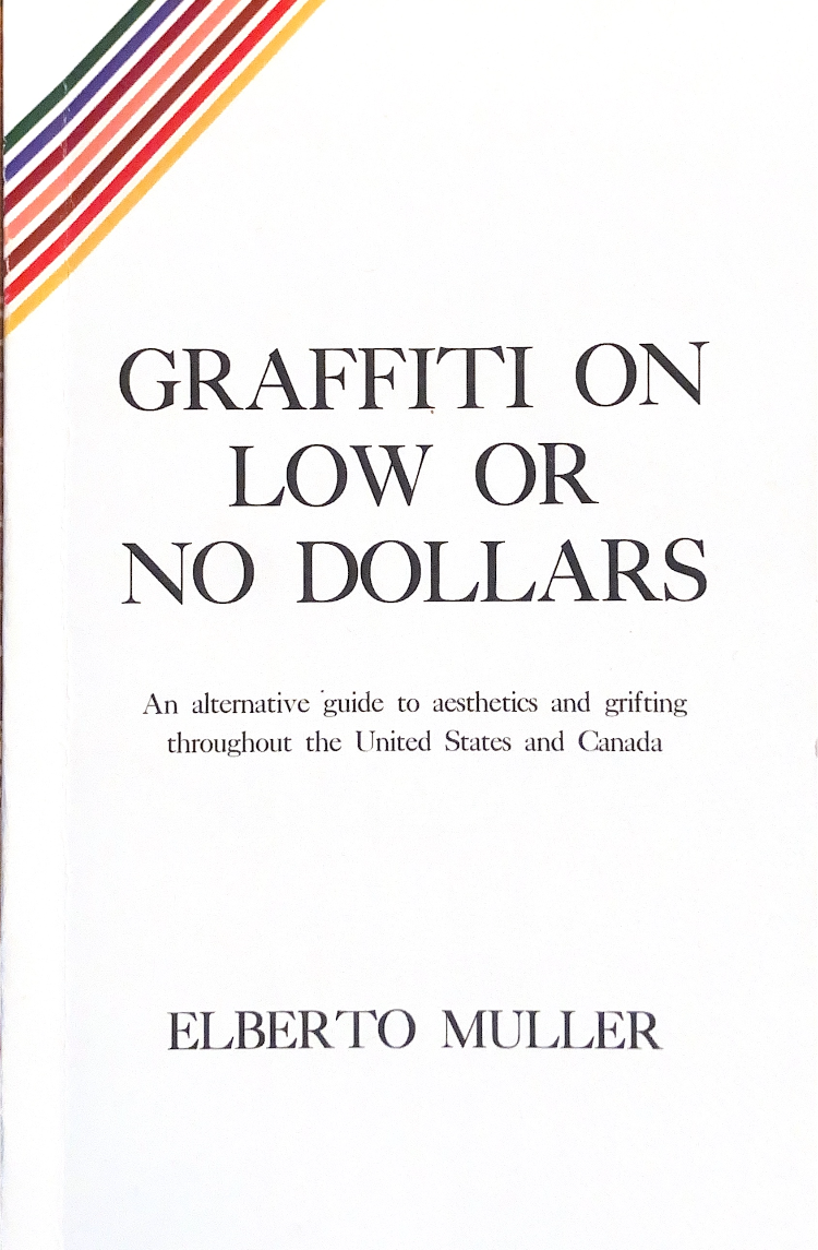 Graffiti on low or no dollars - Elberto Muller