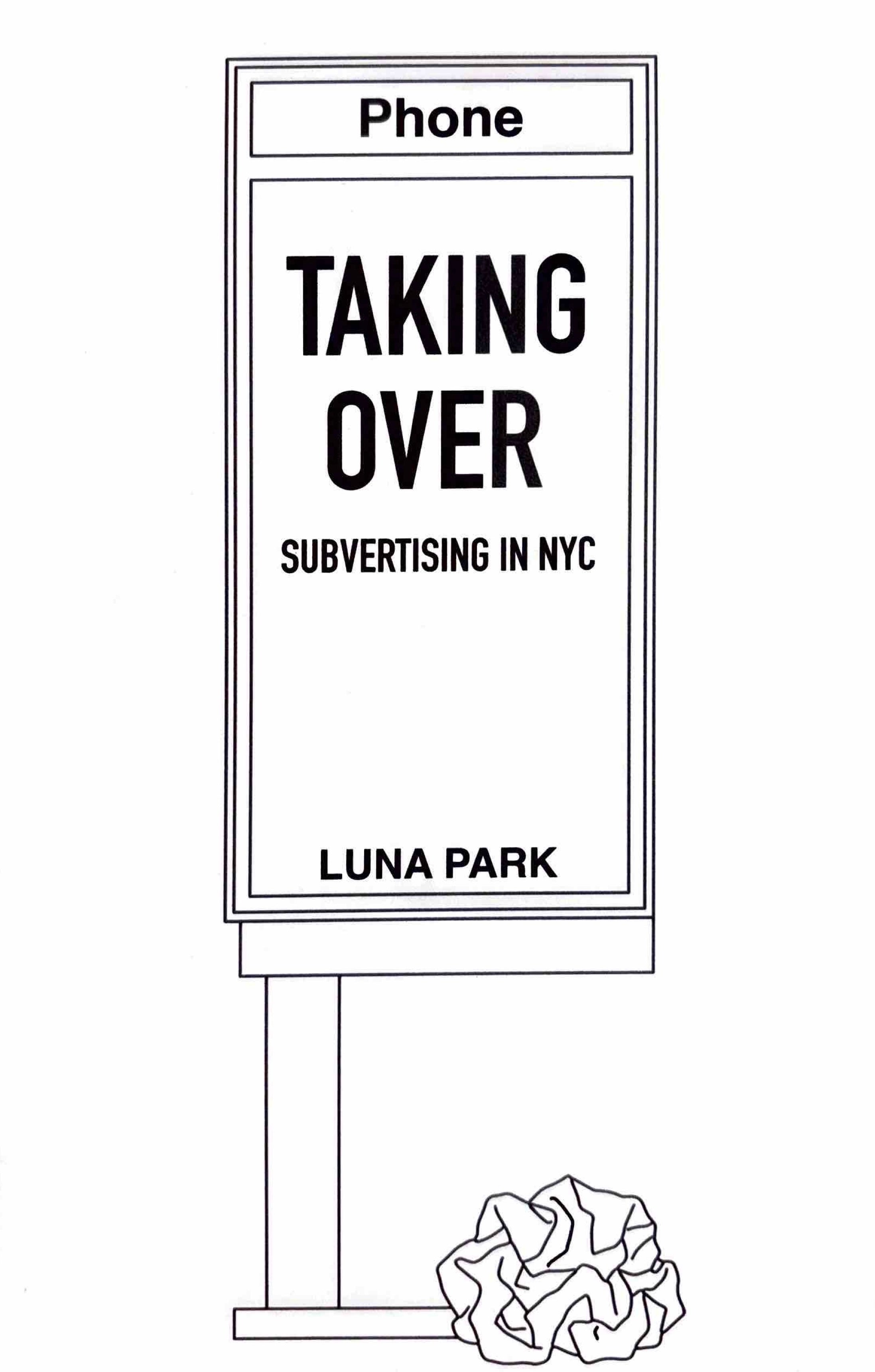 Taking Over: Subvertising in NYC - Luna Park
