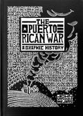 The Puerto Rican War: A Graphic History - John Vasquez Mejias