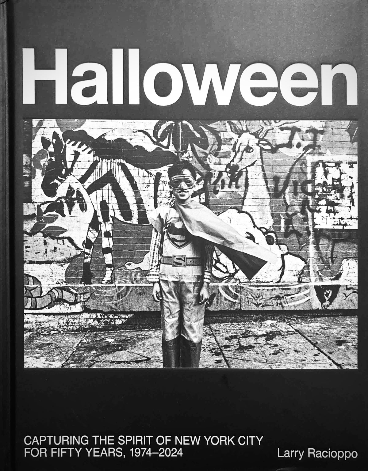Halloween: Capturing the Spirit of New York City for Fifty Years, 1974-2024 - Larry Racioppo