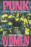 Punk Women: 40 Years of Musicians Who Built Punk Rock Updated and Explained - David A. Ensminger