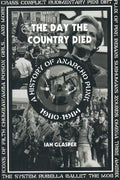 The Day The Country Died: A History of Anarcho Punk 1980-1984 - Ian Glasper