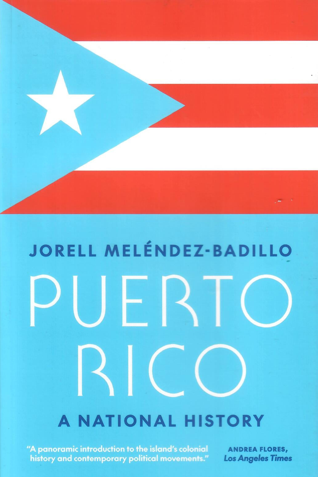 Puerto Rico: A National History - Jorell Melendez-Badillo