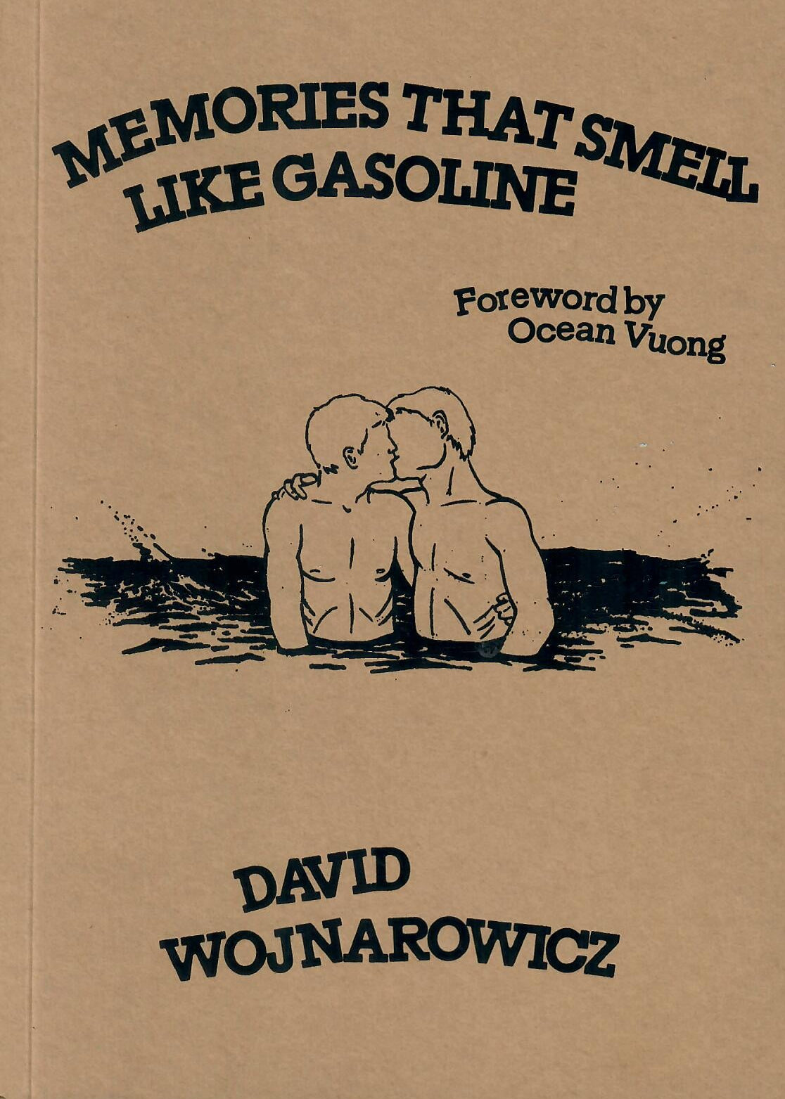 Memories That Smell Like Gasoline - David Wojnarowicz