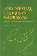 Homosexual Desires in Madrassas: Their Evil Tactics and Preventative Measures