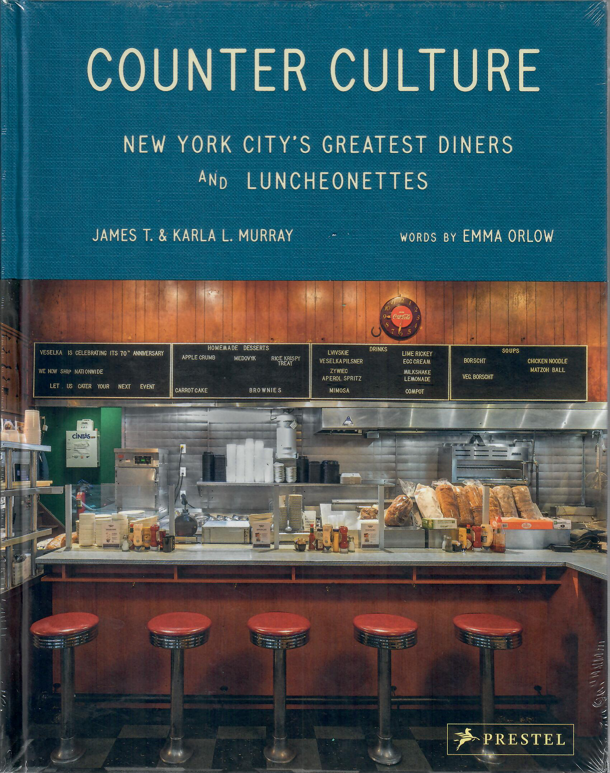 Counter Culture: New York City's Greatest Diners and Luncheonettes - James T. & Karla L. Murray, Emma Orlow