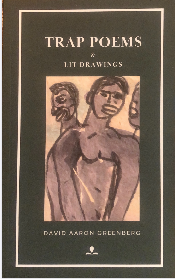 Trap poems & lit drawings - David Arron Greenberg